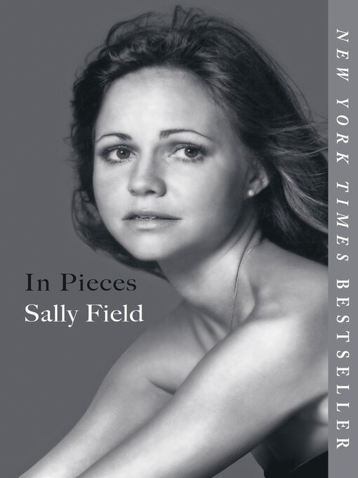 Title details for In Pieces by Sally Field - Available